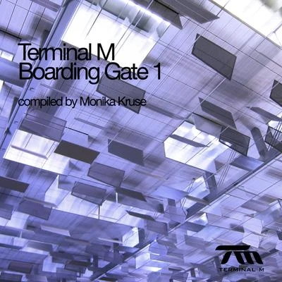 Terminal M - Boarding Gate 1 (Compiled By Monika Kruse) 專輯 Monika Kruse