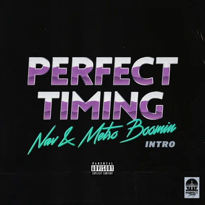 Perfect Timing (Intro) 專輯 Nav/Travis Scott/Lil Baby