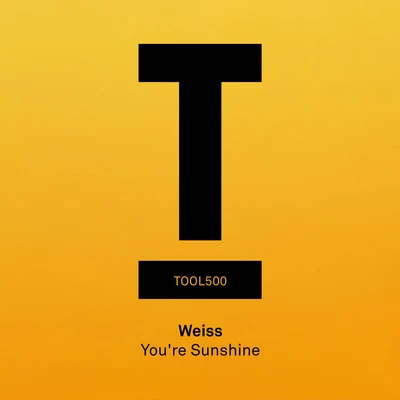 Youre Sunshine 專輯 Weiss/Quintino & Blasterjaxx/Lee Walker