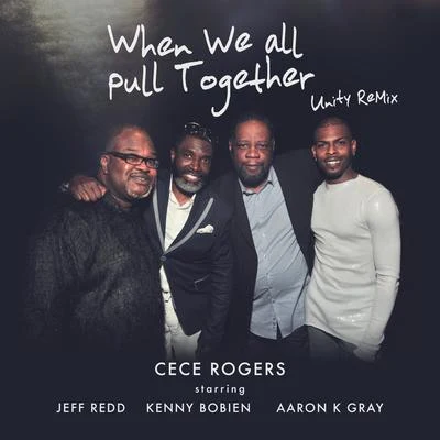 When We All Pull Together Unity Rmx 专辑 CeCe Rogers