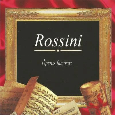 Gioacchino RossiniOdile BourinBernard Cazauran Rossini, Óperas Famosas