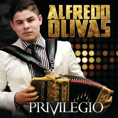 Privilegio 专辑 Fede Figueroa/Alfredo Olivas