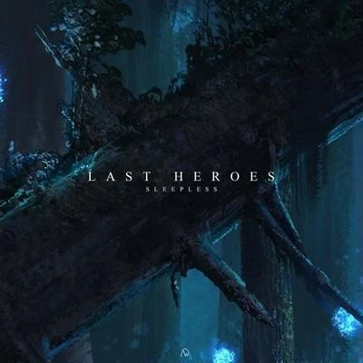 Sleepless 专辑 Last Heroes/A.Paul