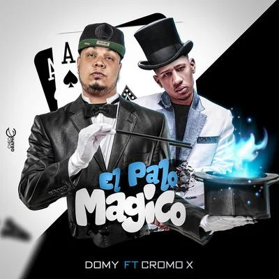 El Palo Magico (feat. Cromo X) 專輯 Cromo X