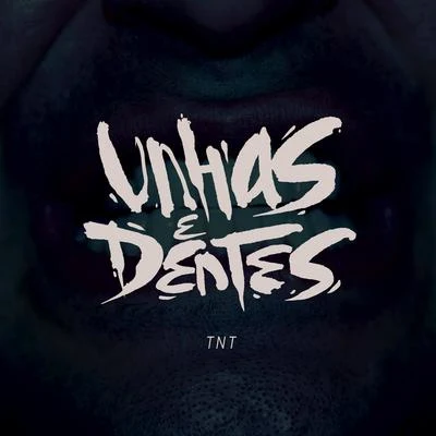 Unhas e Dentes 專輯 TNT/Esham/Mujahid/Heather Hunter/Mastamind