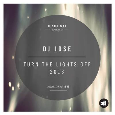 Turn The Lights Off 2013 專輯 DJ Jose/G-Spott