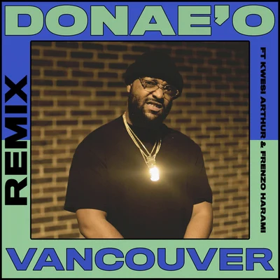 Donae'o Vancouver (Remix)