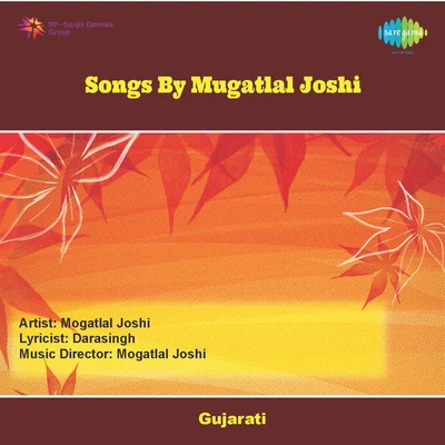 Songs By Mugatlal Joshi 專輯 Samrathsinh Sodha/Mugatlal Joshi/Meena Patel