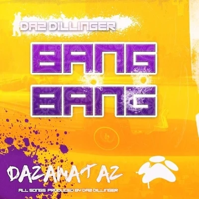 Bang Bang 专辑 Daz Dillinger