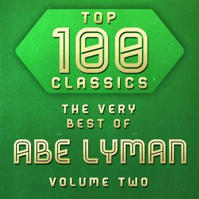 Rose BlaneAbe Lyman Top 100 Classics - The Very Best of Abe Lyman Volume 2