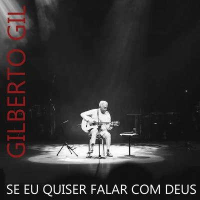 Se Eu Quiser Falar Com Deus 專輯 Gilberto Gil