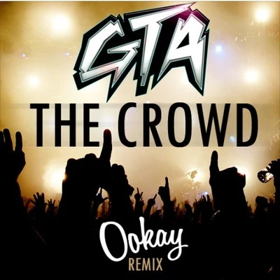 The Crowd (Ookay Remix) 专辑 ToWonder/Ookay