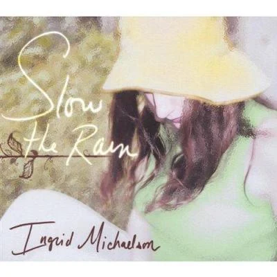 Slow the Rain 專輯 Ingrid Michaelson