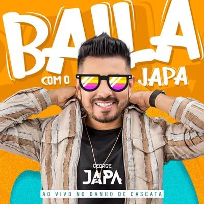 Ao Vivo no Banho de Cascata - Baila Com o Japa 专辑 George Japa