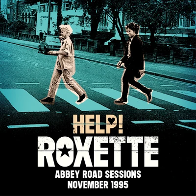 Help! (Abbey Road Sessions November 1995) 專輯 Roxette