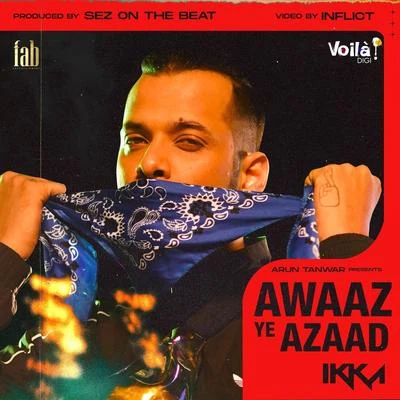 Awaaz Ye Azaad 專輯 Ikka/Rashmeet Kaur/Deep Kalsi