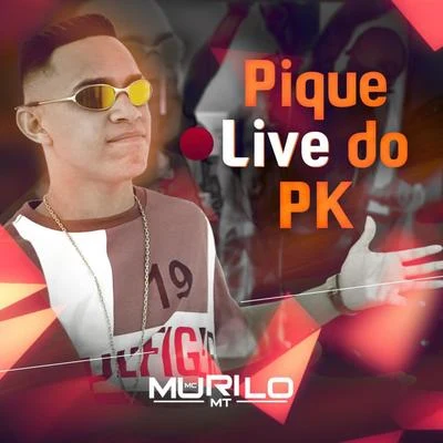 Pique Live do PK 专辑 MC Caio Kazzi/MC Luuh/MC Murilo MT