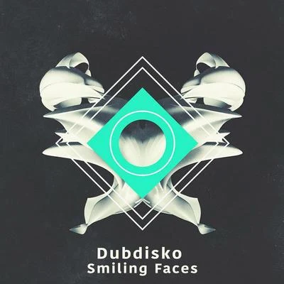 Smiling Faces 专辑 Dubdisko