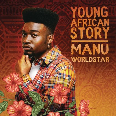 Manu WorldstarMFR Souls Young African Story - EP