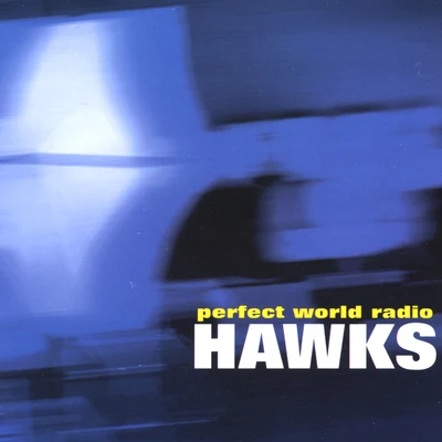 Perfect World Radio 專輯 Bartholomew/Matthews/The Hawks