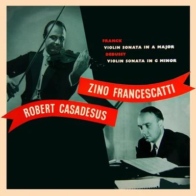 Franck Sonata in A Major 專輯 Zino Francescatti/Robert Casadesus