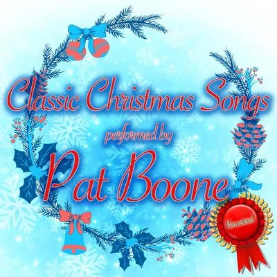 Pat Boone Classic Christmas Songs