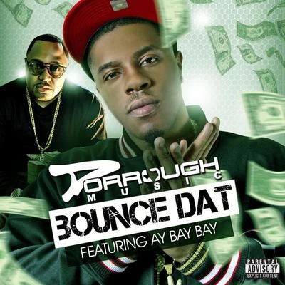 Bounce Dat (feat. AY Bay Bay) 專輯 Dorrough