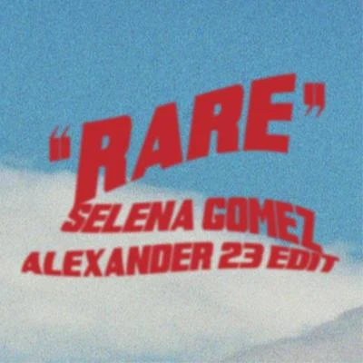 Rare (Alexander 23 Edit) 專輯 Alexander 23/Jonas Brothers/Marshmello/Migos/Ellie Goulding