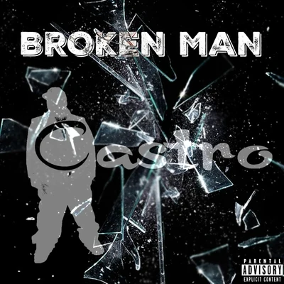 Broken Man - Single 专辑 Castro