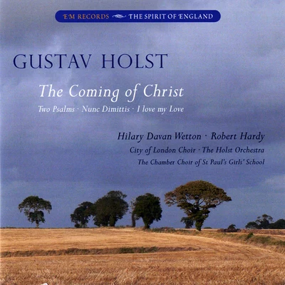 Holst: The Coming of Christ & Other Works 专辑 Stuart K. Hine/Samuel Medley/Adrienne Williams/Laurie Huffman/Charles A. Silvestri