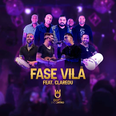 Fase Vilã (Ao Vivo) 专辑 Grupo Clareou/Bom Gosto