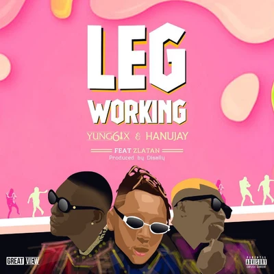 Yung6ix Leg Working (feat. Zlatan)