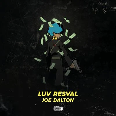 Luv ResvalFreeze Corleone Joe Dalton