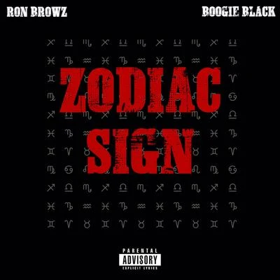 Zodiac Sign (feat. Boogie Black) 專輯 Ron Browz