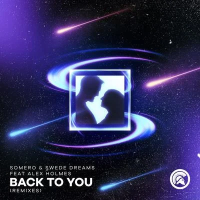 Back To You (Remixes) 專輯 Swede Dreams