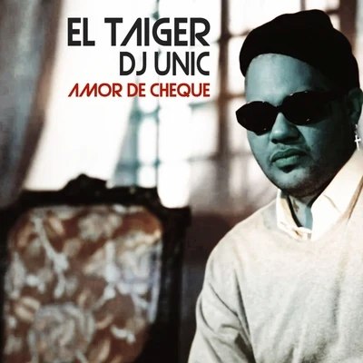 Amor de Cheque 专辑 El Taiger