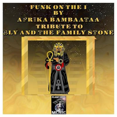 Funk on the 1 (Tribute to Sly and the Family Stone) [Ntelek Radio Instrumental Mix] 專輯 Afrika Bambaataa