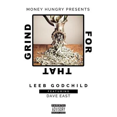 Grind for That (feat. Dave East) 專輯 Mistarogers/Leeb Godchild