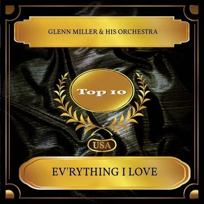 Ev&#x27;rything I Love (Billboard Hot 100 - No. 07) 专辑 Glenn Miller & His Orchestra