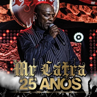 Mr. Catra 25 Anos (Ao Vivo) 專輯 Genghis Clan/Mr. Catra