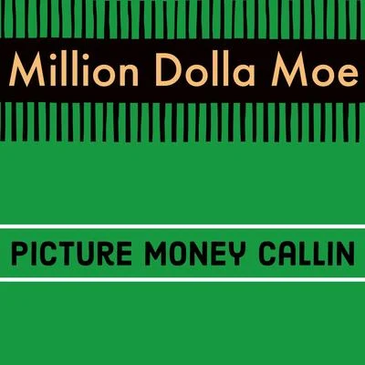 Picture Money Callin 專輯 Million Dolla Moe/AR-AB