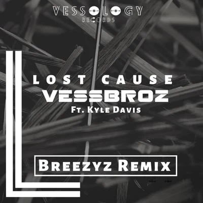 VessbrozRevealed RecordingsLoose KeysNick McWilliams Lost Cause (Breezyz Remix)