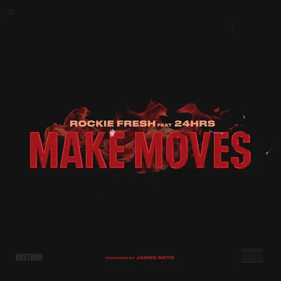 Make Moves 專輯 Imran Ashraf/JMKM/Rockie Fresh