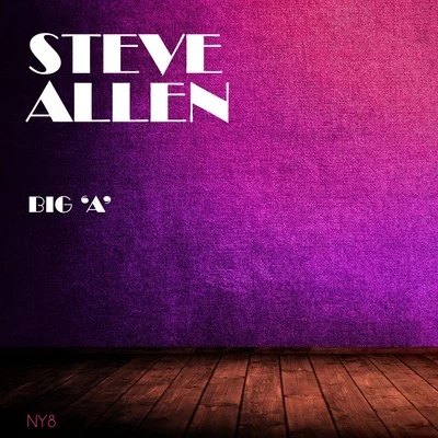 Big &#x27;A&#x27; 专辑 Steve Allen