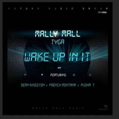 Wake Up In It (feat. Sean Kingston, French Montana & Pusha T) - Single 专辑 Mally Mall