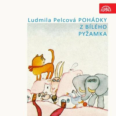 Pohádky z bílého pyžamka 專輯 Antonie Hegerlíková/Alfred Holecek/Jiřina Petrovická/Josef Suk/Regina Rázlová