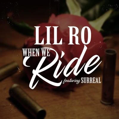 When We Ride 專輯 Lil Ro/Lucky Luciano