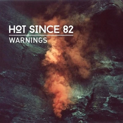 Warnings (Original Mix) 专辑 Hot Since 82