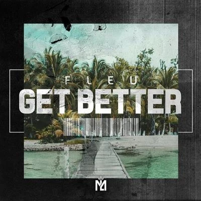 Get better 專輯 Fleu