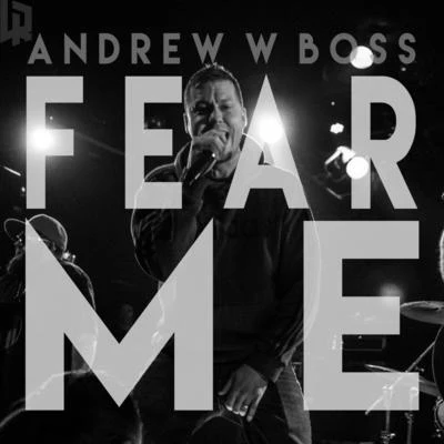 Fear Me 專輯 Andrew W. Boss/G-Mo Skee